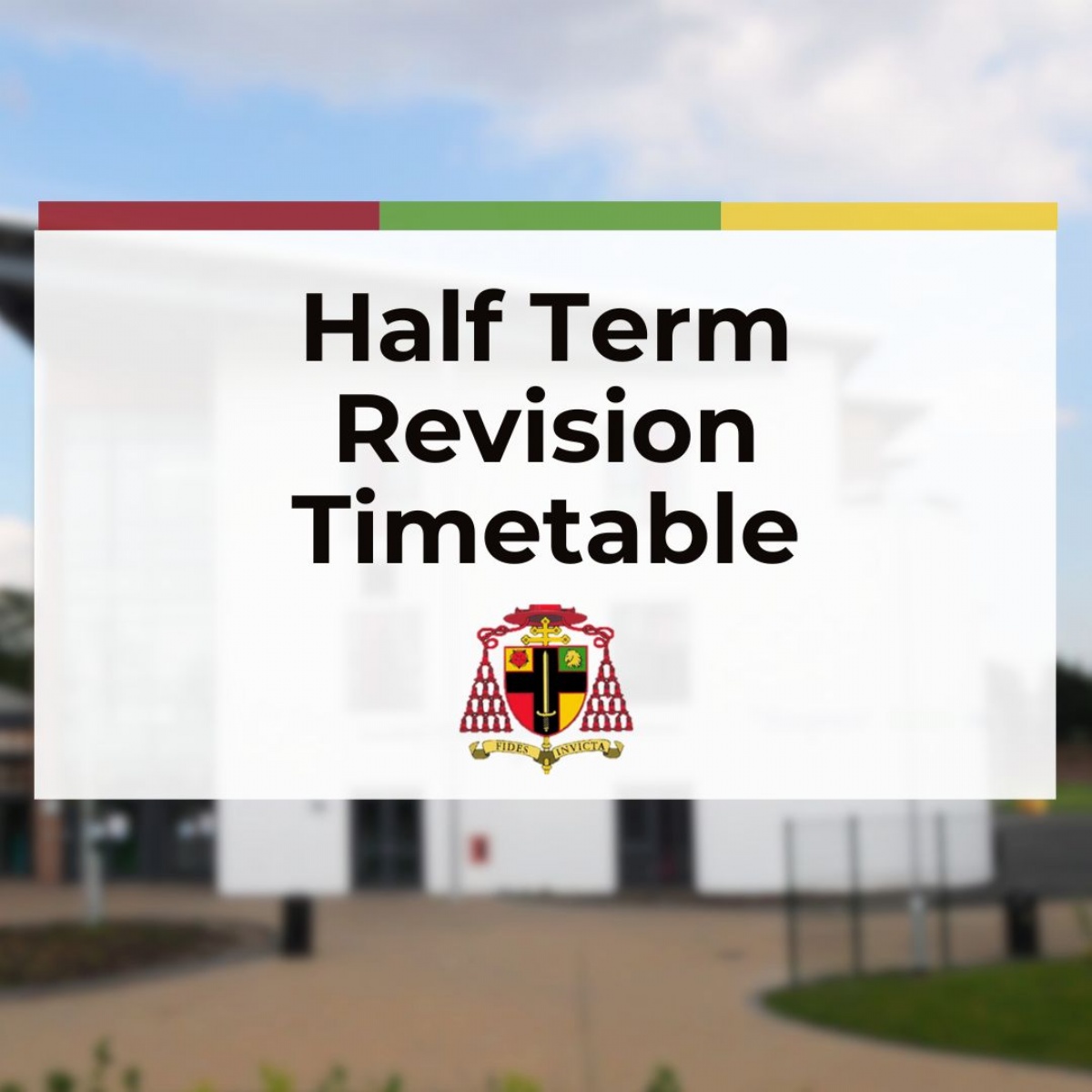 Cardinal Heenan - Half Term Revision Timetable